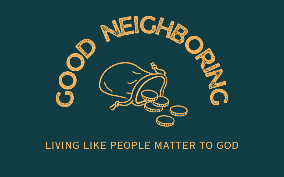 Good Neighbors Invite Others In